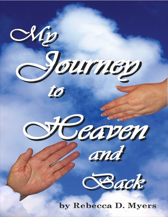 My Journey to Heaven and Back