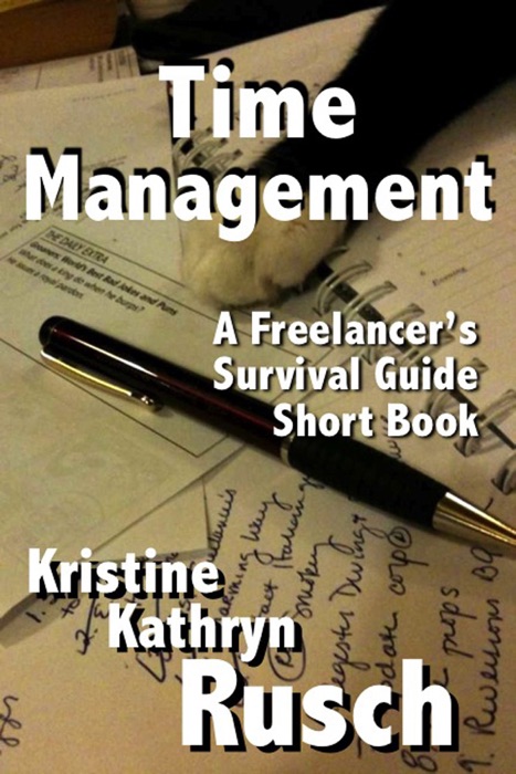 Time Management: A Freelancer's Survival Guide Short Book