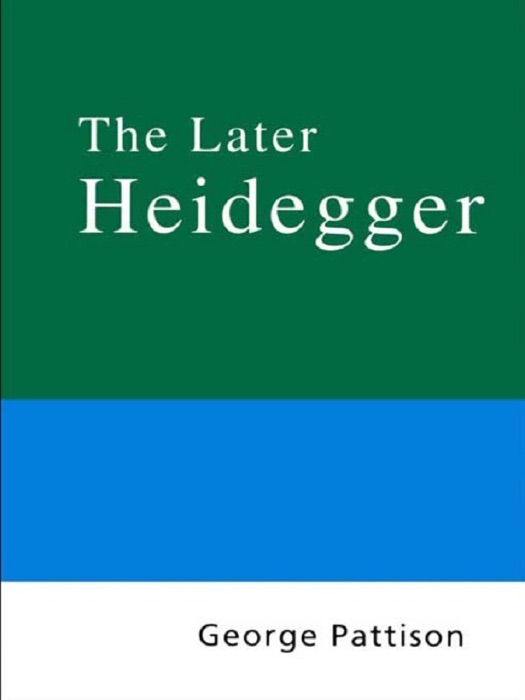 Routledge Philosophy Guidebook to the Later Heidegger