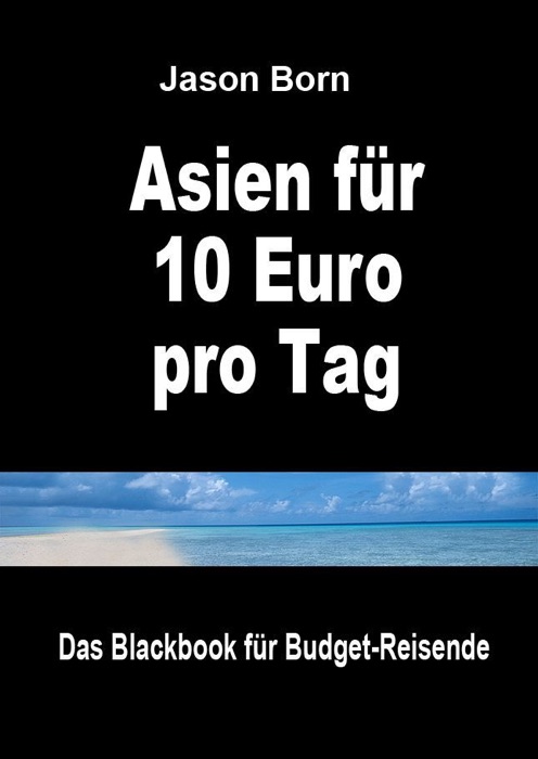 Asien für 10 Euro pro Tag