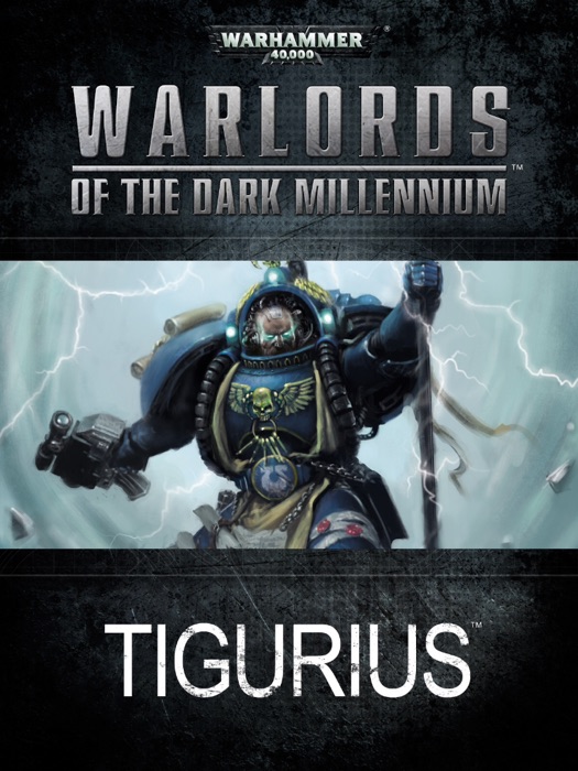 Warlords of the Dark Millennium: Tigurius