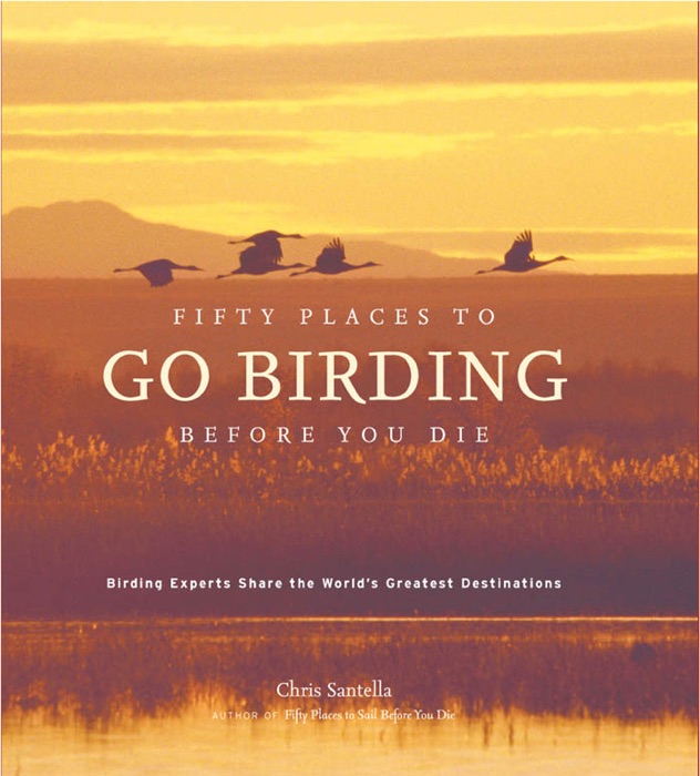 Fifty Places to Go Birding Before You Die