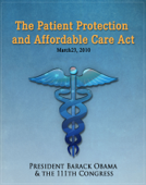 The Patient Protection and Affordable Care Act - Barack Obama & 111th Congress
