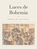 Luces de Bohemia - Ramón María del Valle-Inclán