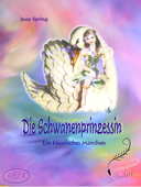 Die Schwanenprinzessin - Jessy Spring & Silberfarn Verlag