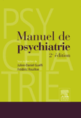Manuel de psychiatrie - Julien-Daniel Guelfi & Frédéric Rouillon