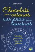 Chocolate para arianos, camarão para taurinos - Sabra Ricci