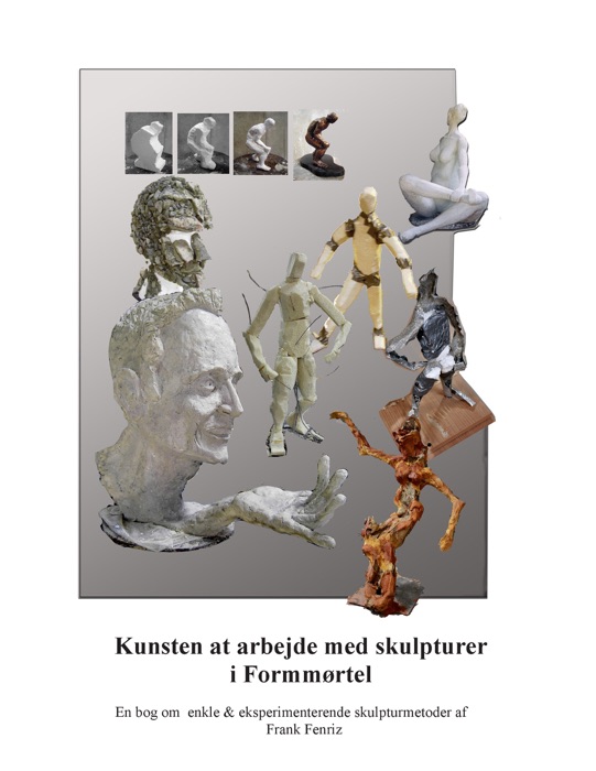 [DOWNLOAD] ~ Kunsten at arbejde med skulpturer i Formmørtel * by Frank ...