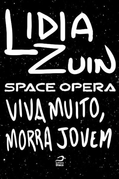 Space opera – Viva muito, morra jovem