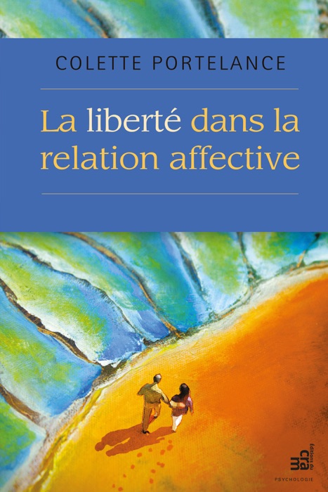 La Liberté dans la relation affective