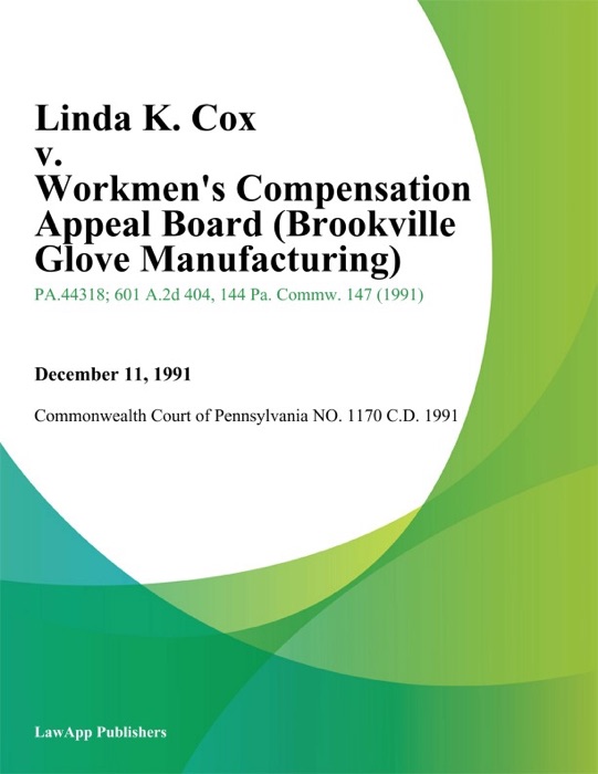 Linda K. Cox v. Workmen's Compensation Appeal Board (Brookville Glove Manufacturing)