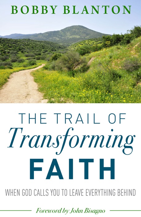 The Trail of Transforming Faith