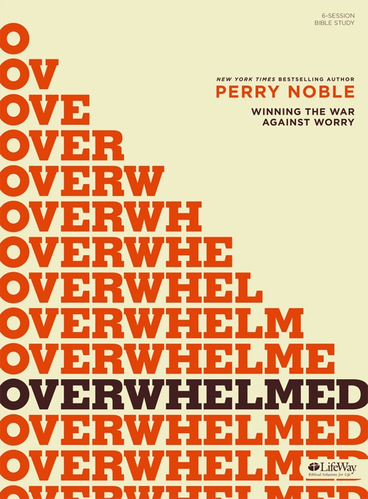 Overwhelmed (Bible Study Book)