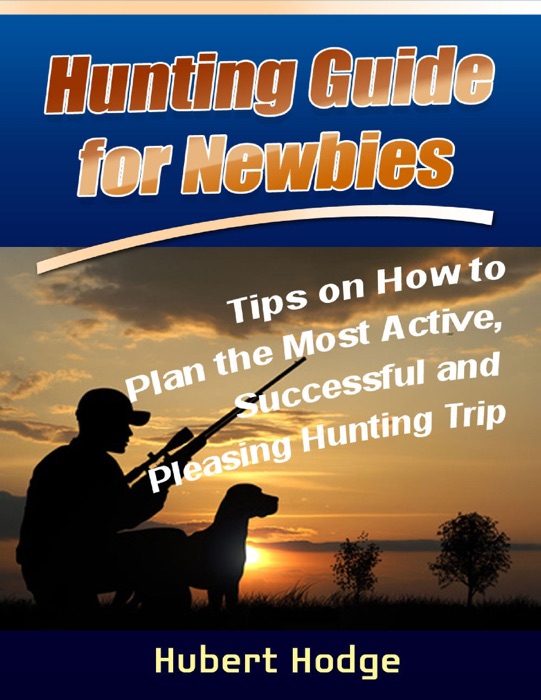 Hunting Guide for Newbies