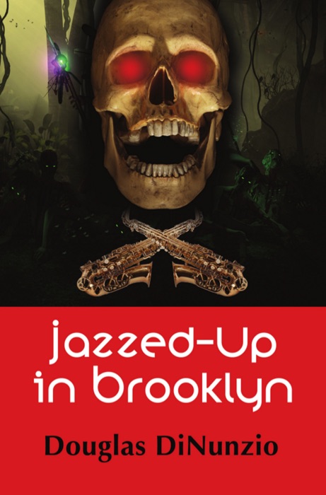 Jazzed-Up in Brooklyn: An Eddie Lombardi Mystery