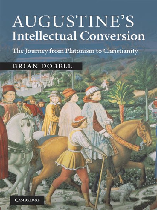 Augustine's Intellectual Conversion