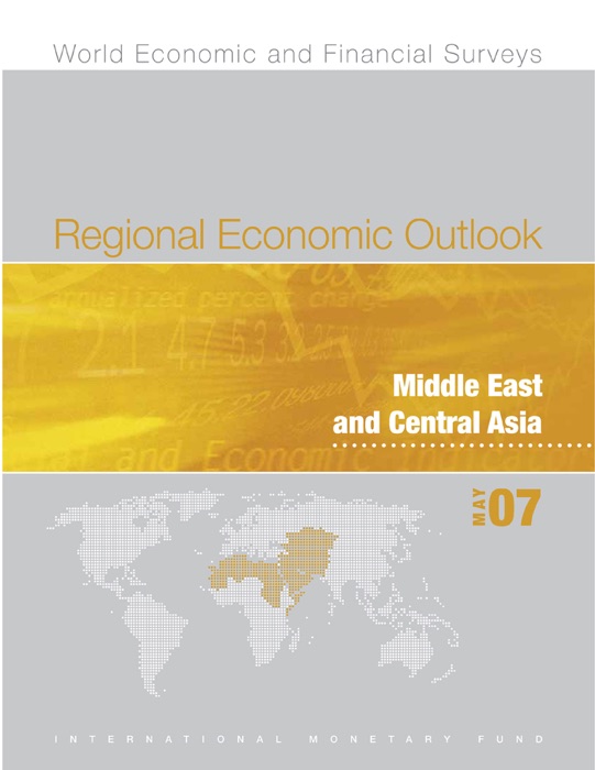 Regional Economic Outlook, May 2007: Middle East and Central Asia