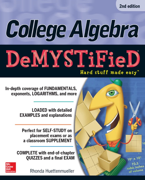 College Algebra DeMYSTiFieD, 2nd Edition