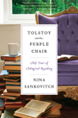 Tolstoy and the Purple Chair - Nina Sankovitch