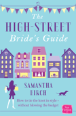 The High-Street Bride’s Guide - Samantha Birch
