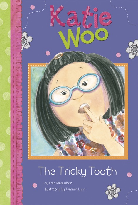 Katie Woo: The Tricky Tooth