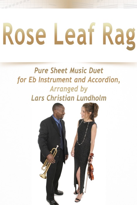 Rose Leaf Rag Pure Sheet Music Duet for Eb Instrument and Accordion, Arranged by Lars Christian Lundholm
