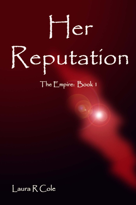 Her Reputation (The Empire: Book 1)