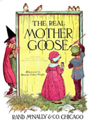 The Real Mother Goose - Blanche Fisher Wright