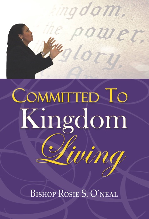 Committed to Kingdom Living