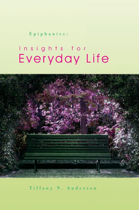 Epiphanies: Insights for Everyday Life