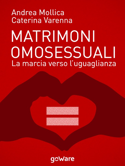 Matrimoni omosessuali. La marcia verso l’uguaglianza