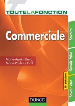 Toute la fonction commerciale- 2e éd. - Marie-Agnès Blanc & Marie-Paule Le Gall