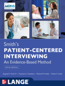 Smith's Patient Centered Interviewing: An Evidence-Based Method, Third Edition - Auguste H. Fortin, Francesca C. Dwamena, Richard M. Frankel & Robert C. Smith