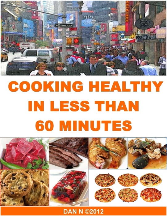 Cooking Healthy In Less Than 60 Minutes