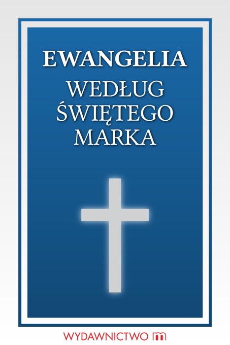 Ewangelia według świętego Marka