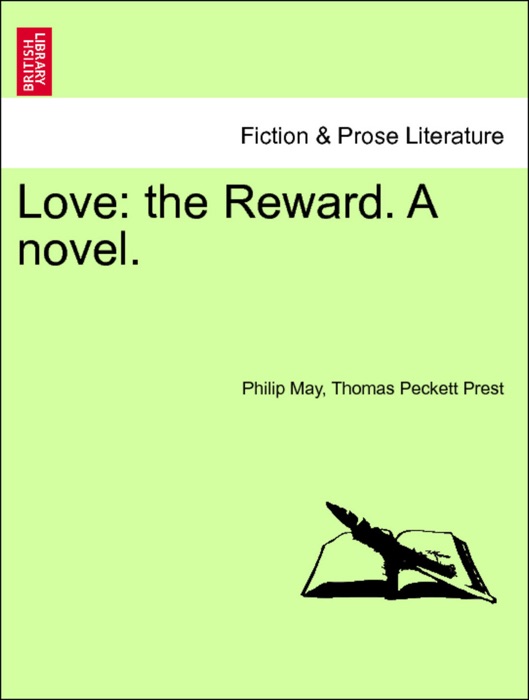Love: the Reward. A novel. Vol. III.