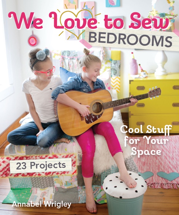 We Love to Sew—Bedrooms