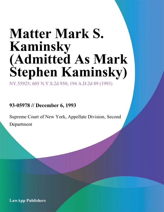 Matter Mark S. Kaminsky (Admitted As Mark Stephen Kaminsky)