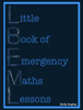 The Little Book of Emergency Maths Lessons - Emily Hughes