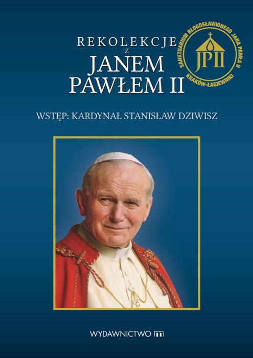 Rekolekcje z Janem Pawłem II