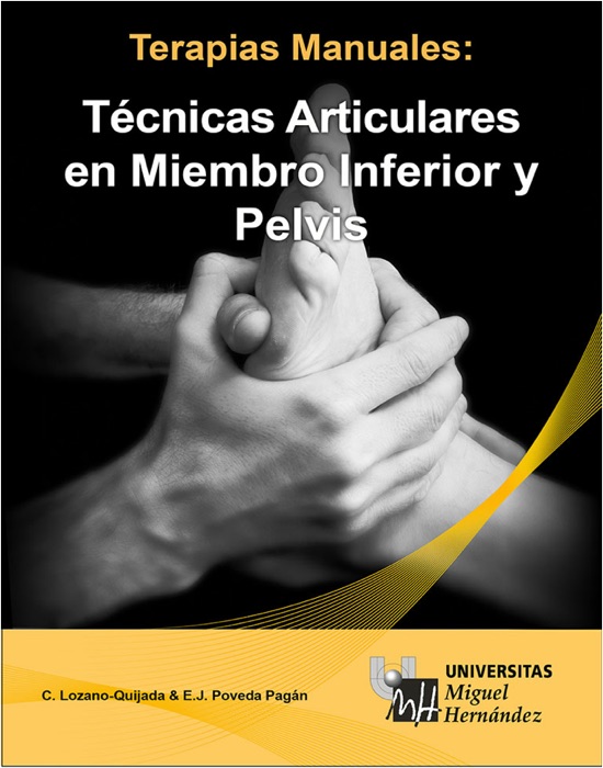 Terapias Manuales: Técnicas Articulares en Miembro inferior y Pelvis