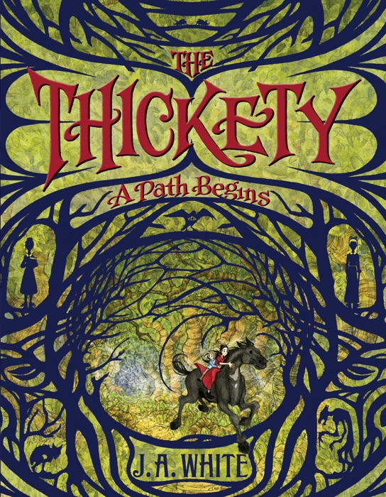 The Thickety: A Path Begins