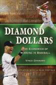 Diamond Dollars: The Economics of Winning in Baseball - Vince Gennaro