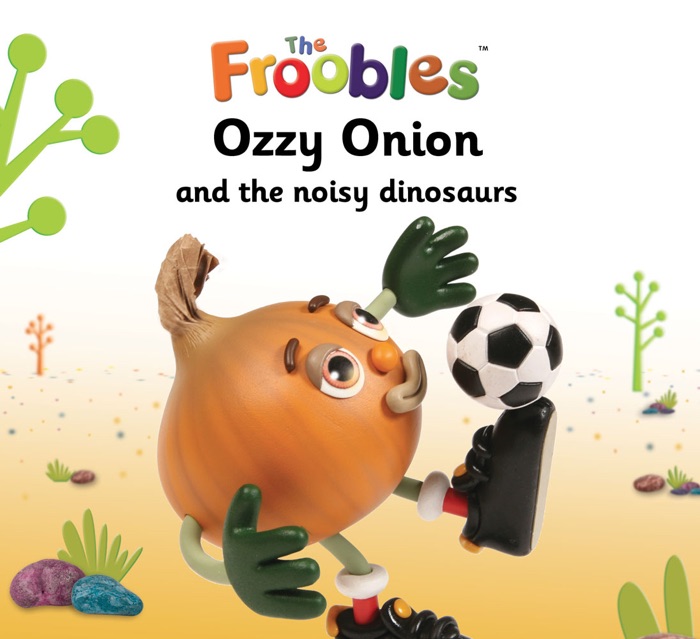 Ozzy Onion and the Noisy Dinosaurs