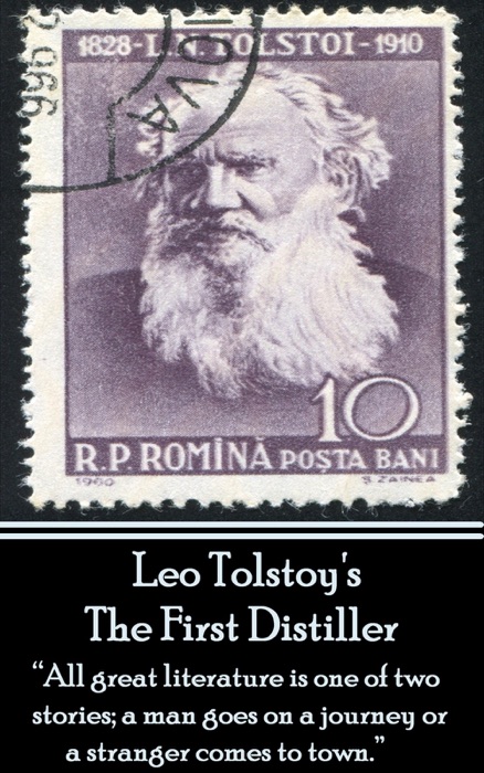 Leo Tolstoy - The First Distiller, A Comedy