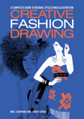 Creative Fashion Drawing - Noel Chapman & Judith Cheek