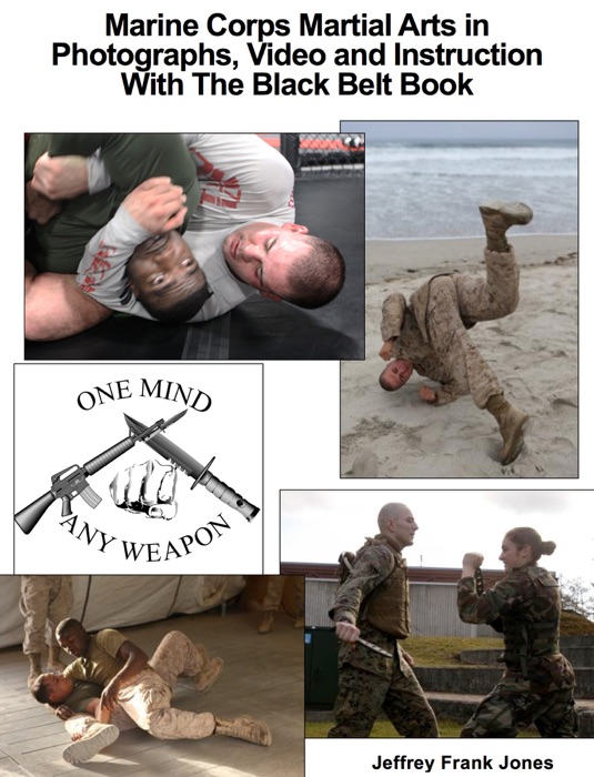 Marine Corps Martial Arts in Photographs, Video and Instruction  With The Black Belt Book