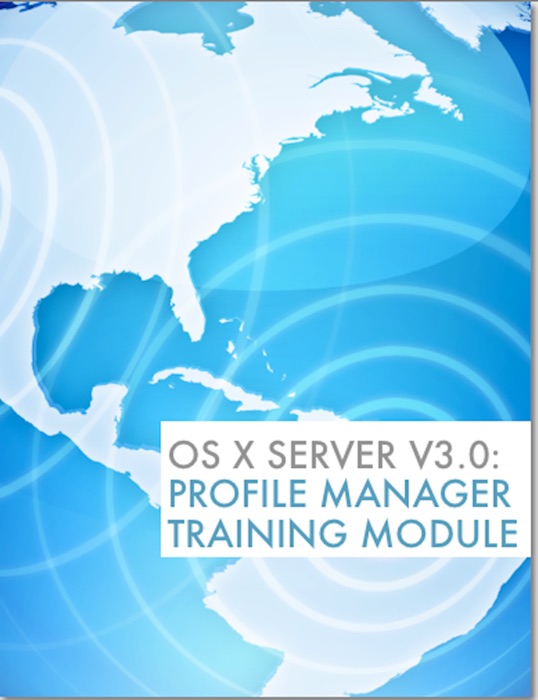 OS X Server Profile Manager Training Module