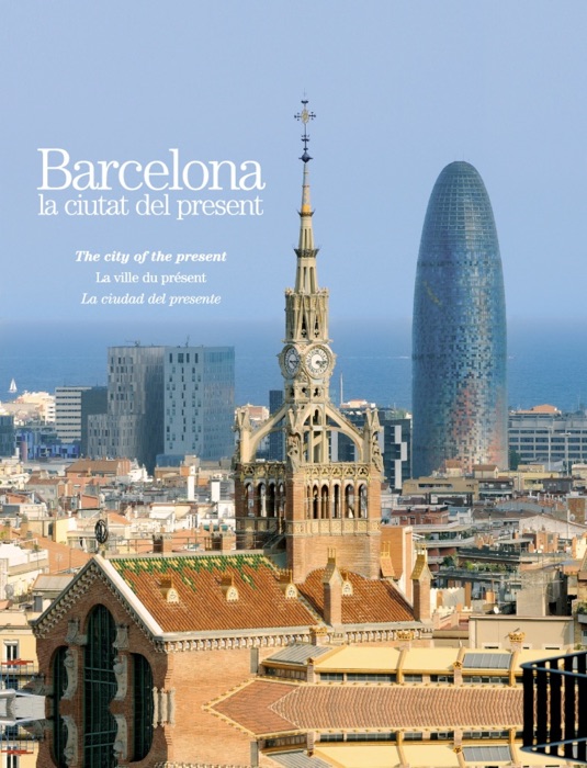 Barcelona, the City of the Present