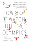 How to Watch the Olympics - David Goldblatt & Johnny Acton